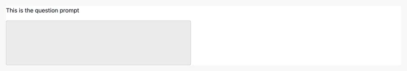 The placeholder prompt "This is the question prompt" above an empty grey response editor.